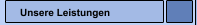 Unsere Leistungen